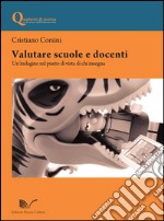 Valutare scuole e docenti. Un'indagine sul punto di vista di chi insegna libro