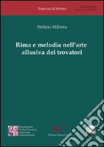 Rima e melodia nell'arte allusiva dei trovatori libro