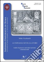 Alternanza scuola-lavoro. Analisi di percorsi curricolari nazionali e transnazionali libro