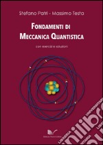 Fondamenti di meccanica quantistica con esercizi e soluzioni libro