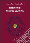 Fondamenti di meccanica quantistica con esercizi e soluzioni libro