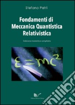 Fondamenti di meccanica quantistica relativistica libro