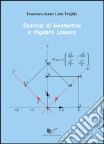 Esercizi di geometria e algebra lineare libro