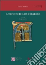 Il trovatore Elias de Barjols libro