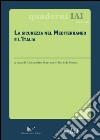 La sicurezza nel Mediterraneo e l'Italia libro di Marrone A. (cur.) Nones M. (cur.)