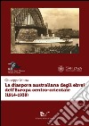 La diaspora australiana degli ebrei dell'Europa centro-orientale (1914-1938) libro