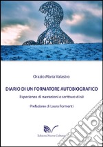 Diario di un formatore autobiografico. Esperienze di narrazione e scritture di sé