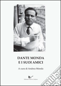 Dante Monda e i suoi amici