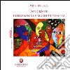 Arte in luce 2016. Ediz. illustrata libro di Fondazione Roma Sapienza (cur.)