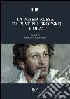 La poesia russa da Puskin a Brodskij e ora? libro