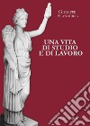 Una vita di studio e lavoro libro di Scandurra Giuseppe