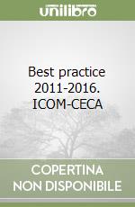 Best practice 2011-2016. ICOM-CECA
