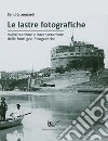 Le lastre fotografiche libro