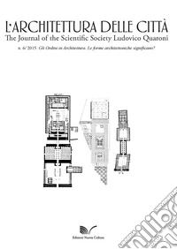 L'architettura delle città. The Journal of the Scientific Society Ludovico Quaroni (2015). Vol. 6: Gli ordini in architettura. Le forme architettoniche significano? libro