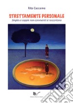 Strettamente personale libro