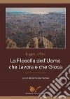 La filosofia dell'uomo che lavora e che gioca libro