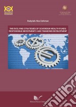 The evolving strategies of Sovereign Wealth Fund: responsible investments and financing development libro