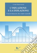 L'inflazione e la deflazione. Una rivisitazione dei relativi modelli libro