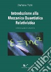 Introduzione alla meccanica quantistica relativistica libro