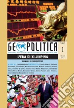 Geopolitica (2017). Vol. 1: L' era di Xi Jinping. Bilanci e prospettive libro