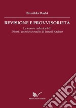 Revisione e provvisorietà. Le nuove redazioni di «Dimri i vetmisë së madhe» di Ismail Kadare