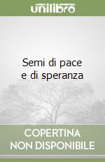 Semi di pace e di speranza