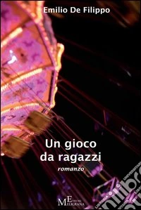Un gioco da ragazzi libro