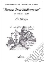 Antologia «Tropea: Onde Mediterranee» 2013 libro