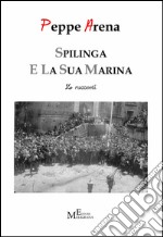 Spilinga e la sua Marina. 16 racconti libro