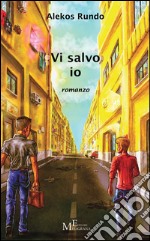 Vi salvo io