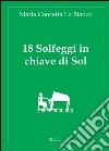 18 solfeggi in chiave di Sol libro di Lo Bianco M. Concetta