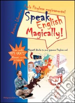 Parla l'inglese magicamente!-Speak english magically! libro