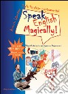 Parla l'inglese magicamente!-Speak english magically! libro