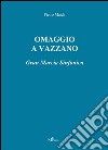 Omaggio a Vazzano. Gran marcia sinfonica libro di Maida Pietro