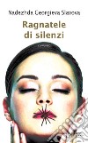 Ragnatele di silenzi libro