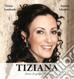 Tiziana. Amore che genera amore libro