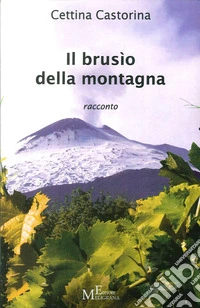 Il brusio della montagna libro