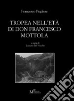 Tropea nell'età di don Francesco Mottola libro