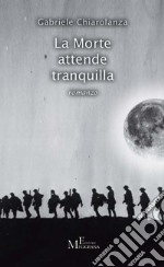 La morte attende tranquilla libro