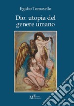 Dio: utopia del genere umano