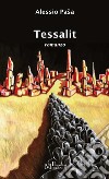 Tessalit libro di Pasa Alessio