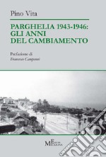 Parghelia 1943-1946: gli anni del cambiamento