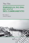 Parghelia 1943-1946: gli anni del cambiamento libro di Vita Pino