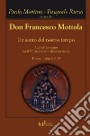 Don Francesco Mottola. Un santo del nostro tempo libro