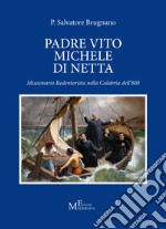 Padre Vito Michele Di Netta. Missionario Redentorista nella Calabria del'800