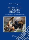 Padre Vito Michele Di Netta. Missionario Redentorista nella Calabria del'800 libro di Brugnano Salvatore