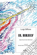 Il brief. Appunti per cose fatte bene