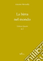 La birra nel mondo. Vol. 4: R-T libro