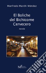 El boliche del bichicome cervecero libro