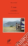 Il mare a sinistra (e una moto Laverda in testa) libro